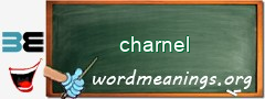 WordMeaning blackboard for charnel